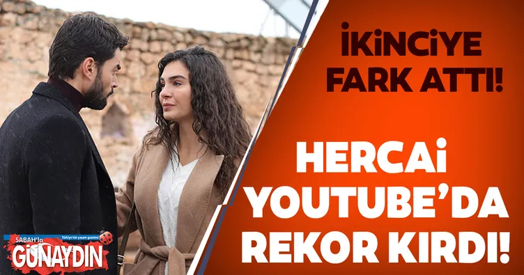 Hercai youtube’da rekor kırdı