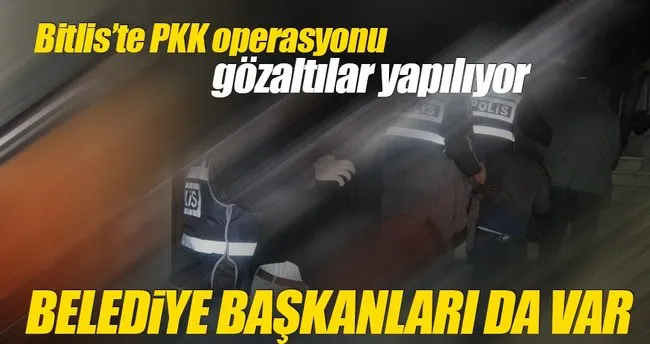 Bitlis’te PKK operasyonu: Belediye Başkanları gözaltında