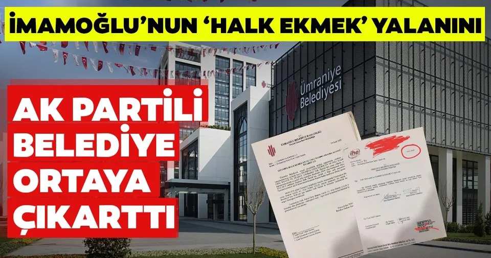 CHP'li İmamoğlu'nun 'Halk Ekmek' yalanını Ak Partili Belediye ortaya çıkarttı. - Son Dakika Haberler