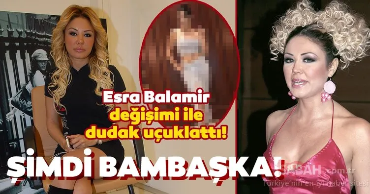 Esra Balamir değişimi ile dudak uçuklattı! Eski DJ Esra Balamir artık bambaşka biri...