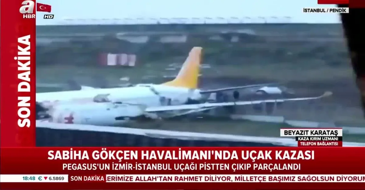 Son Dakika Sabiha Gokcen De Ucak Kazasi Pegasus A Ait Ucak Neden Pistten Cikti Kaza Neden Oldu Video Videosunu Izle Son Dakika Haberleri