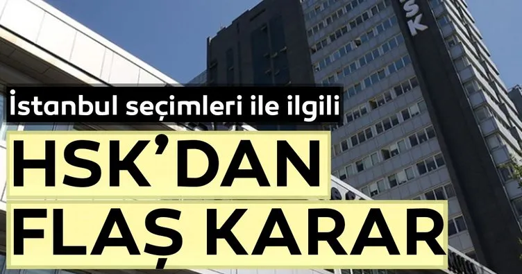 HSK, İstanbul seçim kurulu hakimleri hakkında inceleme başlattı