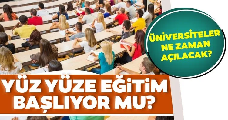 ÜNİVERSİTELER AÇILACAK MI, SON KARAR NE? 2023 Üniversiteler ne zaman açılacak, yüz yüze eğitime başlayacak mı? Başkan Erdoğan ve YÖK’ten açıklama geldi!