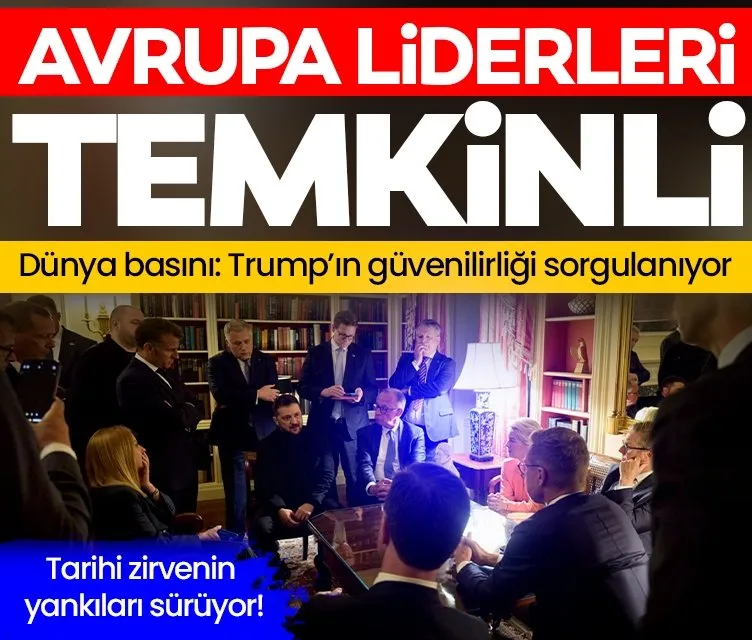 Tarihi zirvenin yankıları sürüyor! Avrupa liderler Trump’a karşı temkinli: Güvenilirliği sorgulanıyor