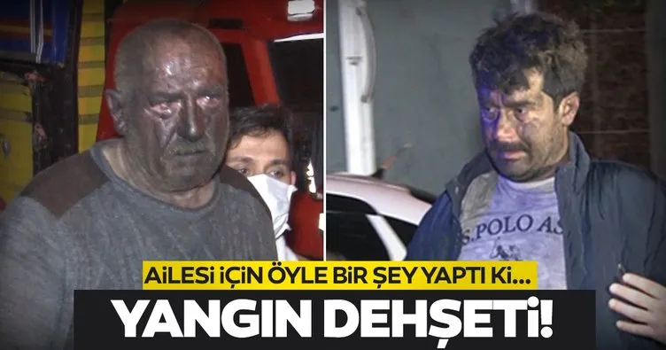 İstanbul’da yangın dehşeti! Ailesi için alevlerin arasına daldı!