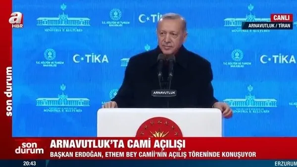 Arnavutluk'ta Başkan Erdoğan'a sevgi seli! Ethem Bey Camii ibadete açıldı