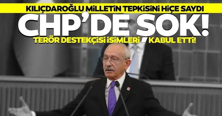 SON DAKİKA... CHP'de tartışma! Kılıçdaroğlu terör destekçisi isimleri kabul etti