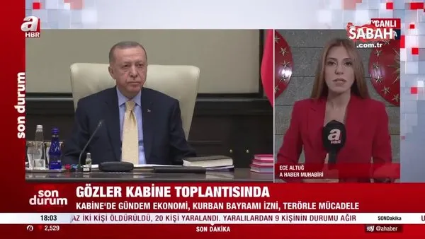 Kabine Toplantısı başladı! Kabine Toplantısı kararlarını Başkan Erdoğan duyuracak! Bayram tatili kaç gün olacak? | Video