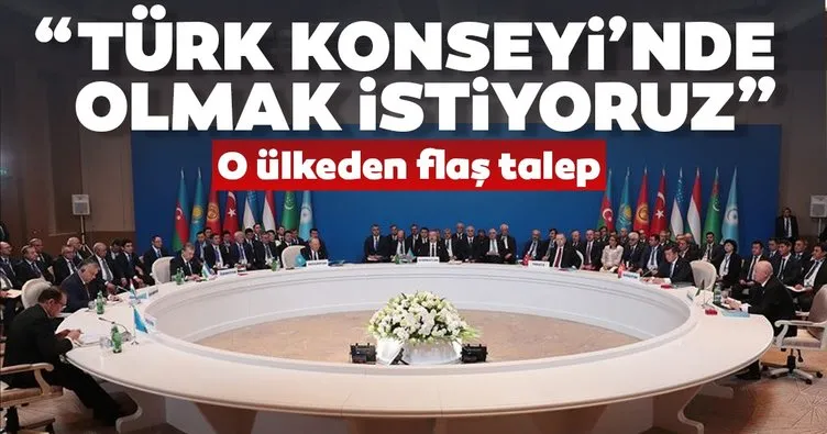 Son dakika haberi: O ülkeden flaş talep: Türk Konseyi’nde olmak istiyoruz