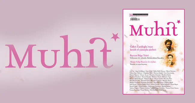 Muhit Haziran Sayısıyla Raflardaki Yerini Aldı