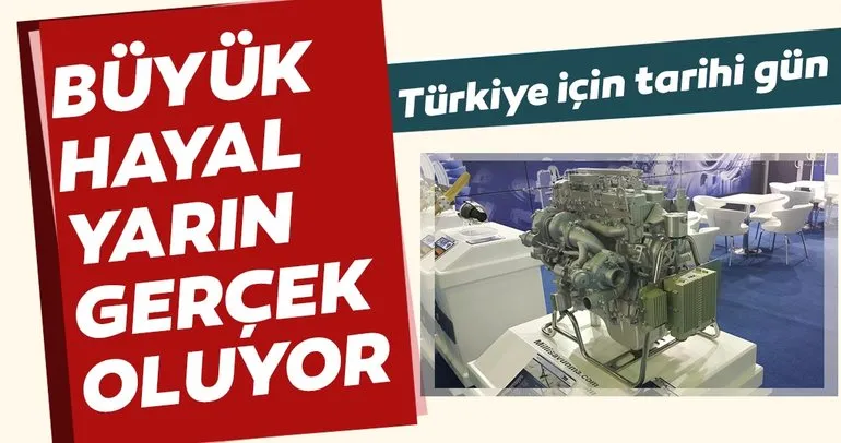 Türkiye’nin yerli ve millî ilk motoru yarın teslim ediliyor