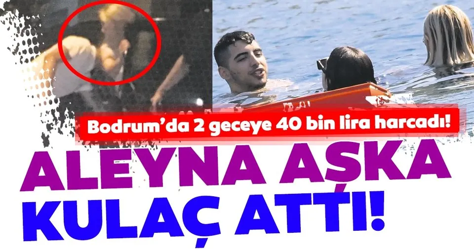 Son Dakika Haberi Aleyna Tilki Bodrum Da Sevgilisi Ile Goruntulendi Aleyna Tilki Nin Yaninda Gozuken Sevgilisi Kim Magazin Haberleri