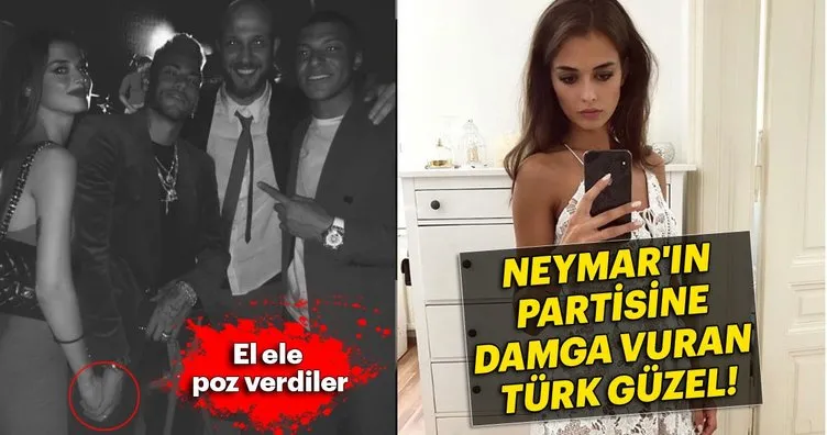 Neymar’ın doğum günü partisine damga vuran Türk güzel