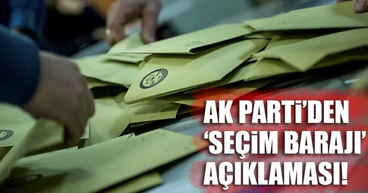 AK Parti’den ittifak ve baraj ile ilgili flaş açıklama