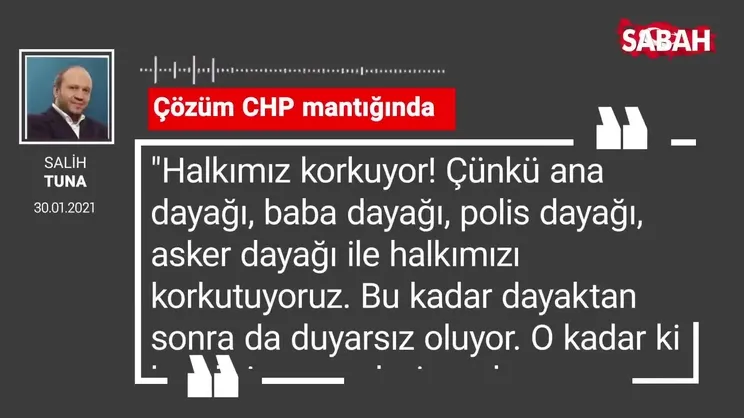 Salih Tuna | Çözüm CHP mantığında