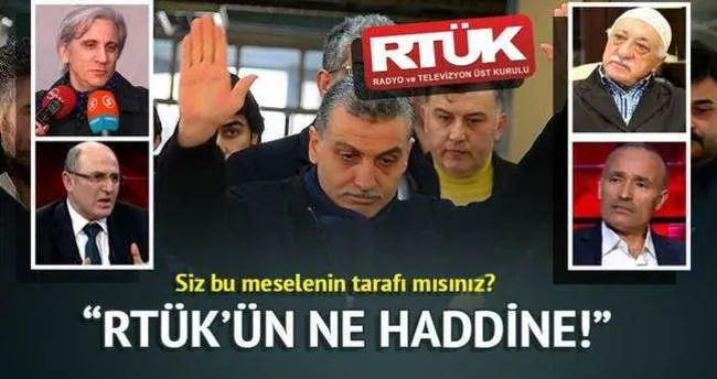 “RTÜK’ün ne haddine!”