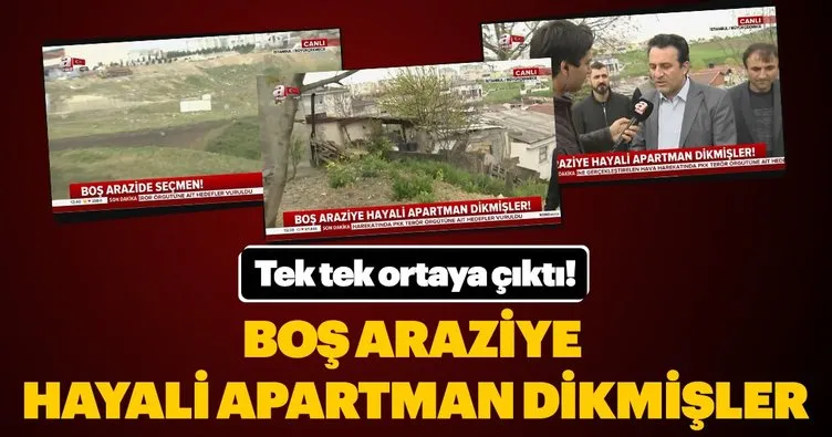 İstanbul Büyükçekmece'de boş arsadaki hayali apartmanda sahte seçmen kaydı!