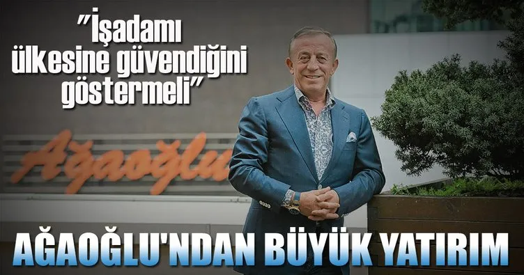 Ali Ağaoğlu’ndan enerjiye dev yatırım