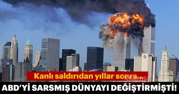 Dünyada değişime neden olan saldırı: 11 Eylül