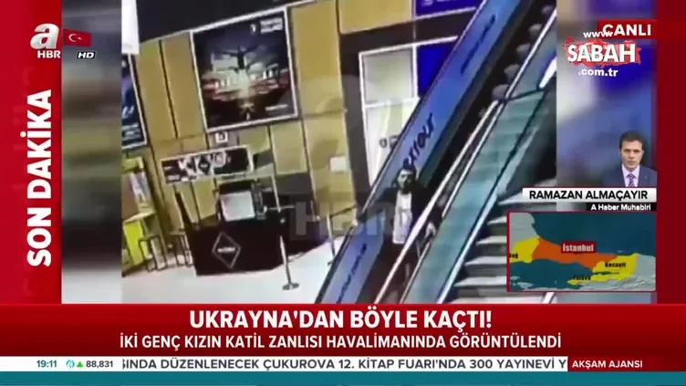 Katil zanlısı Ukrayna'dan böyle kaçmış!
