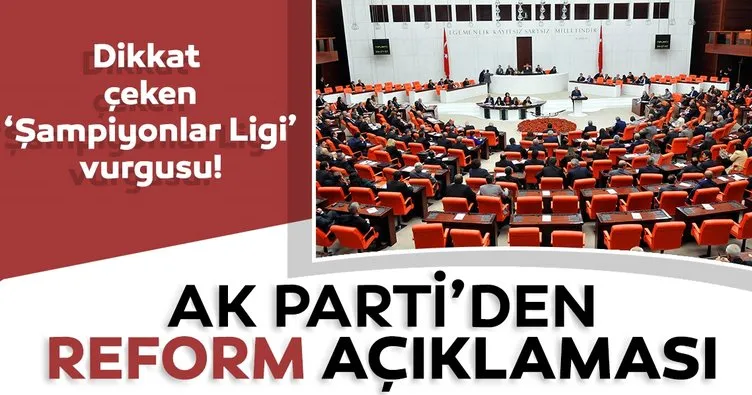 Son dakika: AK Parti’den ekonomide ve hukukta reform açıklaması