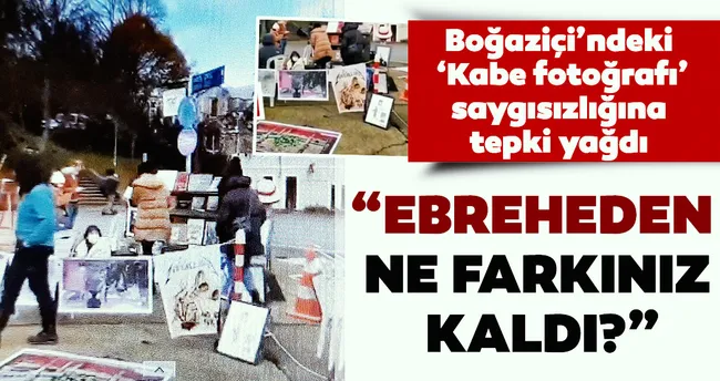 Boğaziçi'ndeki 'Kabe fotoğrafı' saygısızlığına tepki yağdı: "Ebreheden ne farkınız kaldı?" - Son Dakika Haberler