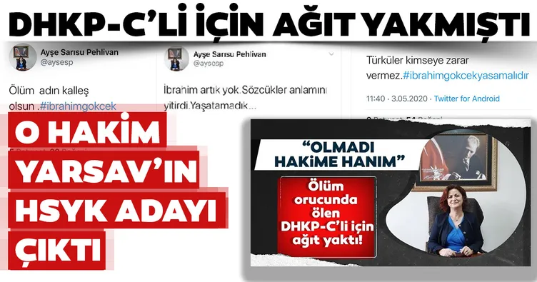 DHKP-C’li için ağıt yakmıştı! O hakim YARSAV’ın HSYK adayı çıktı