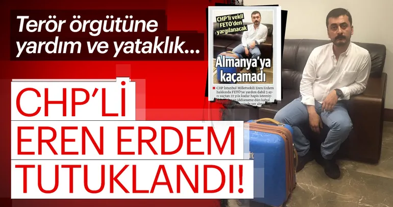 Son dakika haberler: CHP eski milletvekili Eren Erdem tutuklandı!