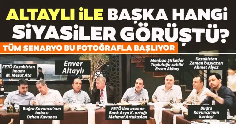 SON DAKİKA HABERLER: İYİ Parti İstanbul İl Başkanı Buğra Kavuncu'nun dayısı Enver Altaylı başka hangi siyasiler ile görüştü?