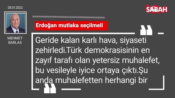 Mehmet Barlas | Erdoğan mutlaka seçilmeli