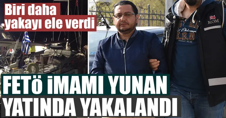 FETÖ imamı Yunan yatında yakalandı