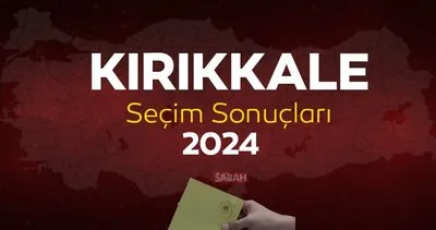 KIRIKKALE SEÇİM SONUCU 2024 | YSK ile 31 Mart Kırıkkale yerel seçim sonuçları