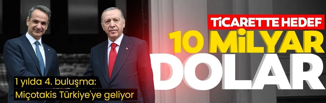 Başkan Erdoğan’dan bugün Ankara’ya gelecek Miçotakis’e çağrı: Tarihte görülmemiş adımlar atalım