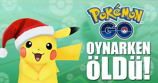 67 yaşındaki adam Pokemon GO oynarken  hayatını kaybetti!