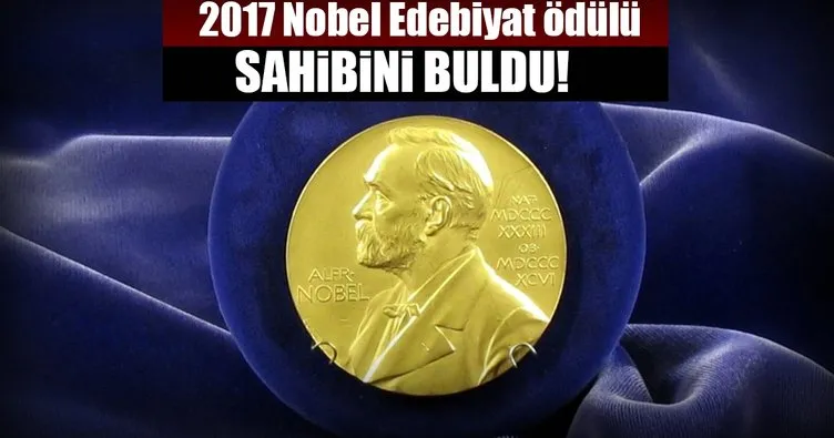 Son Dakika! 2017 Nobel Edebiyat Ödülü’nün sahibi belli oldu