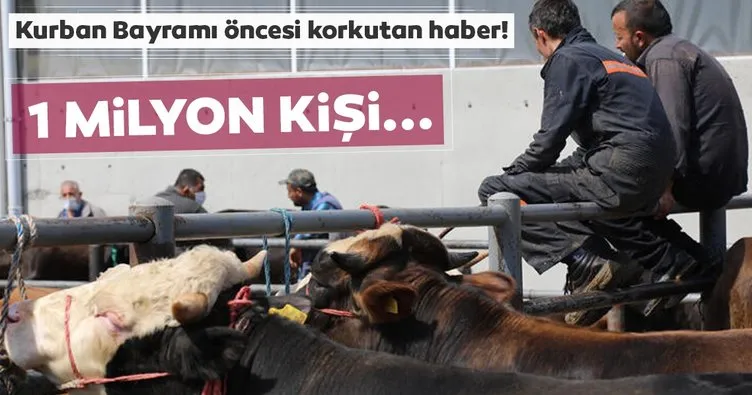 Son dakika! Kurban Bayramı öncesi ürküten haber! Tam 1 milyon kişi...