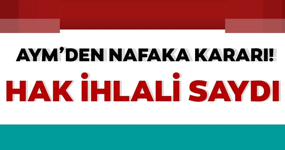 Son Dakika Aym Den Nafaka Karari Anayasa Mahkemesi Gelirden Yuksek Nafakayi Hak Ihlali Saydi Son Dakika Haberler