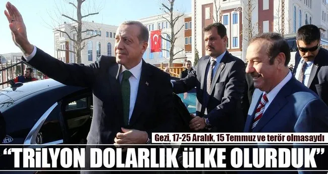 Cumhurbaşkanı Erdoğan: Trilyon dolarlık ülke olurduk