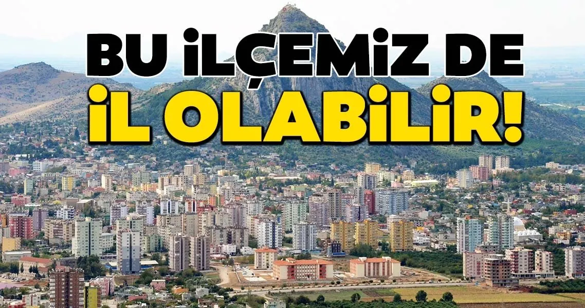 il olabilecek ilceler belli oldu