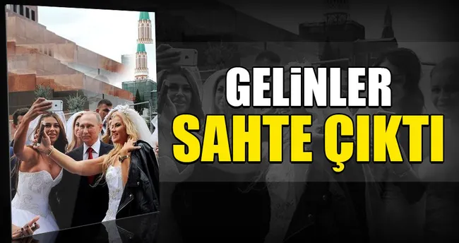 Putin’le selfie çeken gelinler ‘sahte’ çıktı
