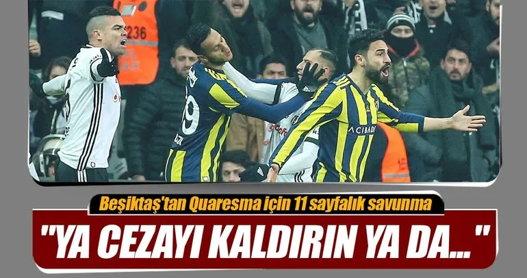 Beşiktaş’tan Quaresma için 11 sayfalık savunma