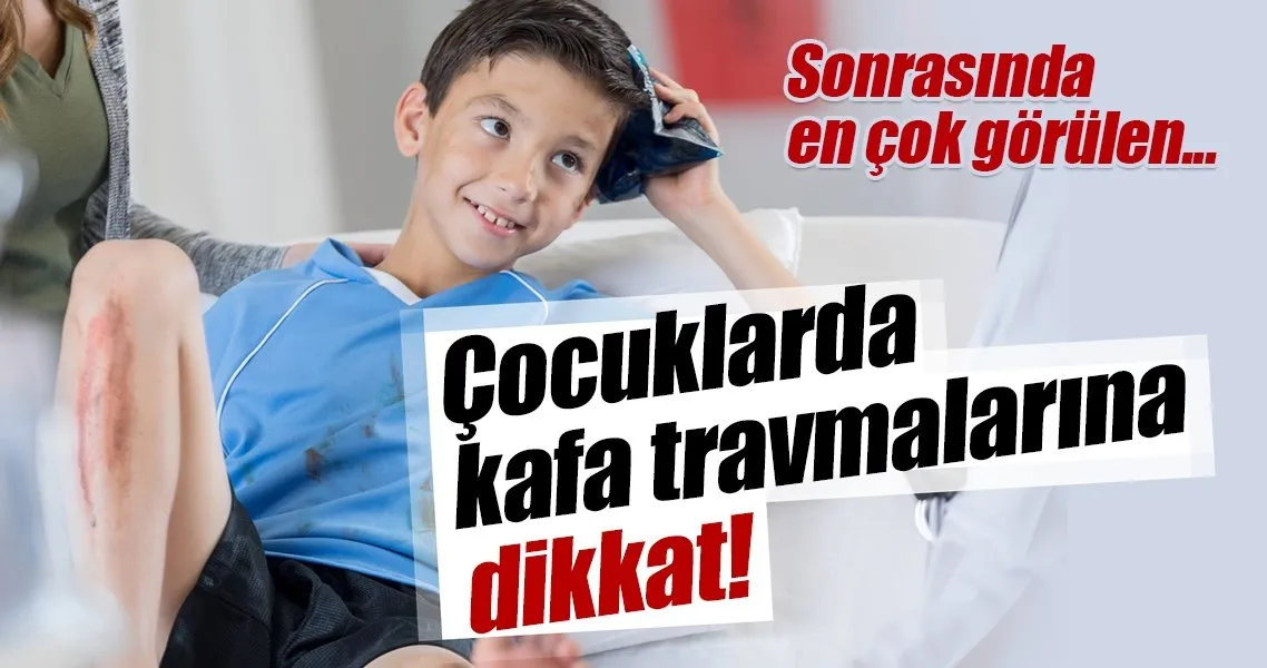 cocuklarda kafa travmalarina dikkat saglik haberleri