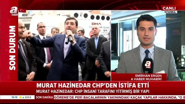 CHP'de Murat Hazinedar istifa etti!