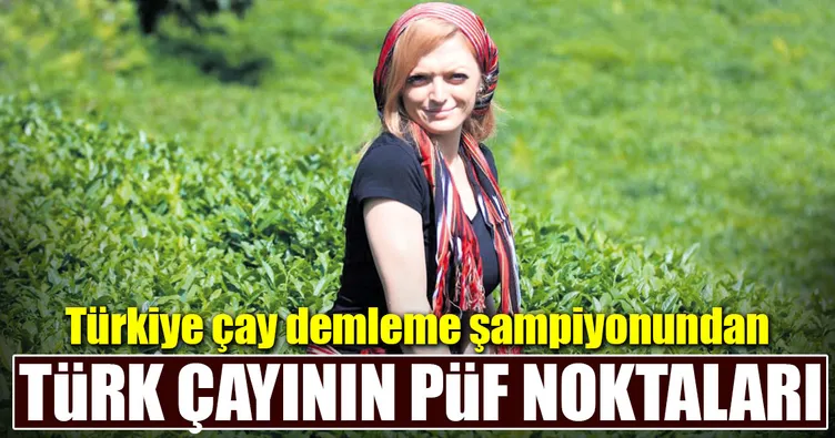 Türk çayı ince bellide içilir