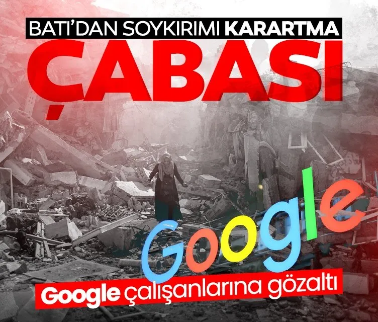 Google çalışanlarına gözaltı: Batı’dan soykırımı karartma çabaları