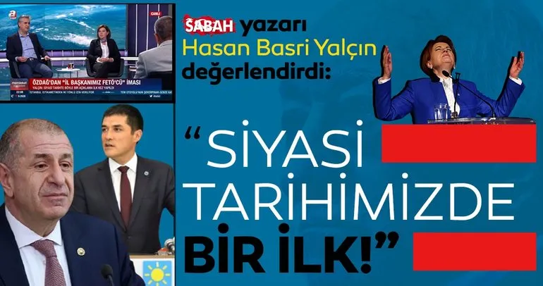 SABAH Gazetesi yazarı Hasan Basri Yalçın Ümit Özdağ'ın FETÖ itirafını değerlendirdi! Siyasi tarihte böyle bir açıklama ilk kez yapıldı