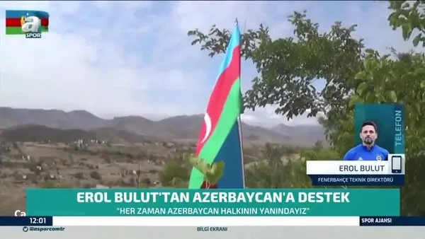 Erol Bulut'tan Azerbaycan'a destek!