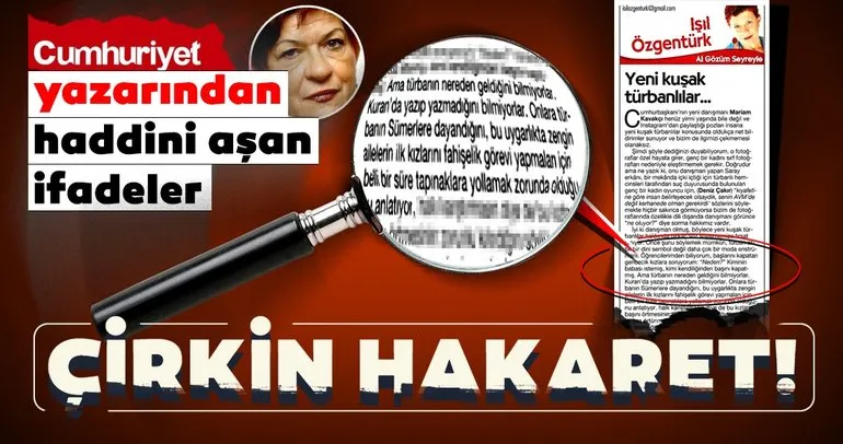Cumhuriyet yazarı Işıl Özgentürk’ten başörtüsü için skandal ifadeler!