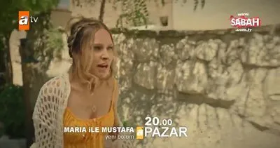 Maria ile Mustafa 2. bölümü fragmanı | Video