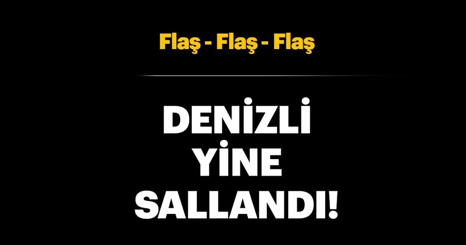 Son dakika: Denizli'de deprem! - Son Dakika Haberler